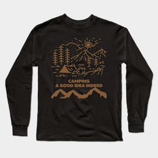 Camping Quote - Camping a good idea indeed Long Sleeve T-Shirt